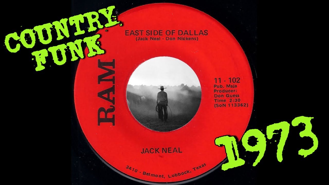 Jack Neal - East Side Of Dallas [RAM Records] 1973 Country Funk 45