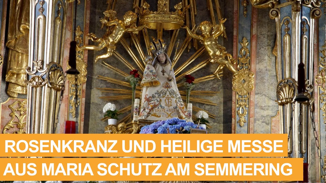 Rosenkranzgebet und Heilige Messe aus Maria Schutz am Semmering - 10.02.2026
