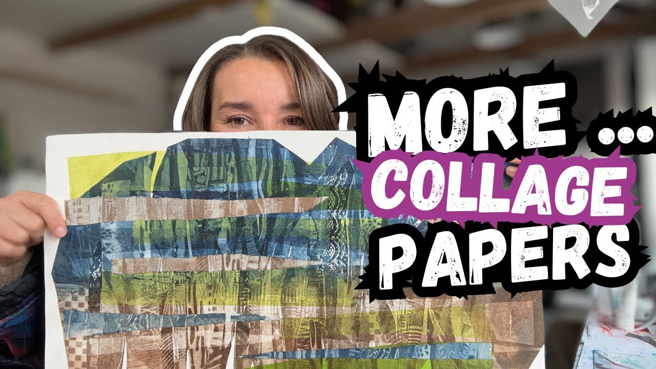 Making Collagraphs WIth Your Unique Collage Papers (Part 2)