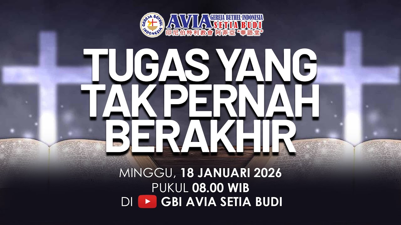 Ibadah Minggu, 18 Januari 2026 |  TUGAS YANG TAK PERNAH BERAKHIR  | Pdm. Cu Ayau