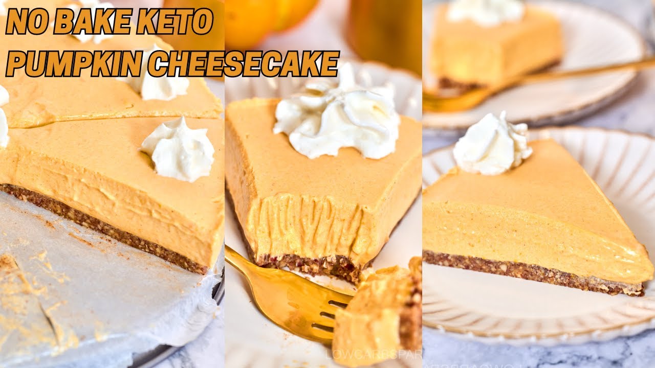No Bake Keto Pumpkin Cheesecake