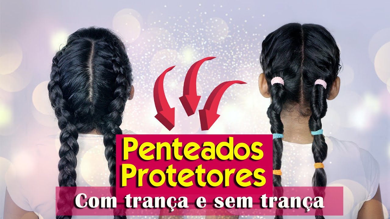 Penteados | penteado com tran&ccedil;a | penteado sem tran&ccedil;a | protetores