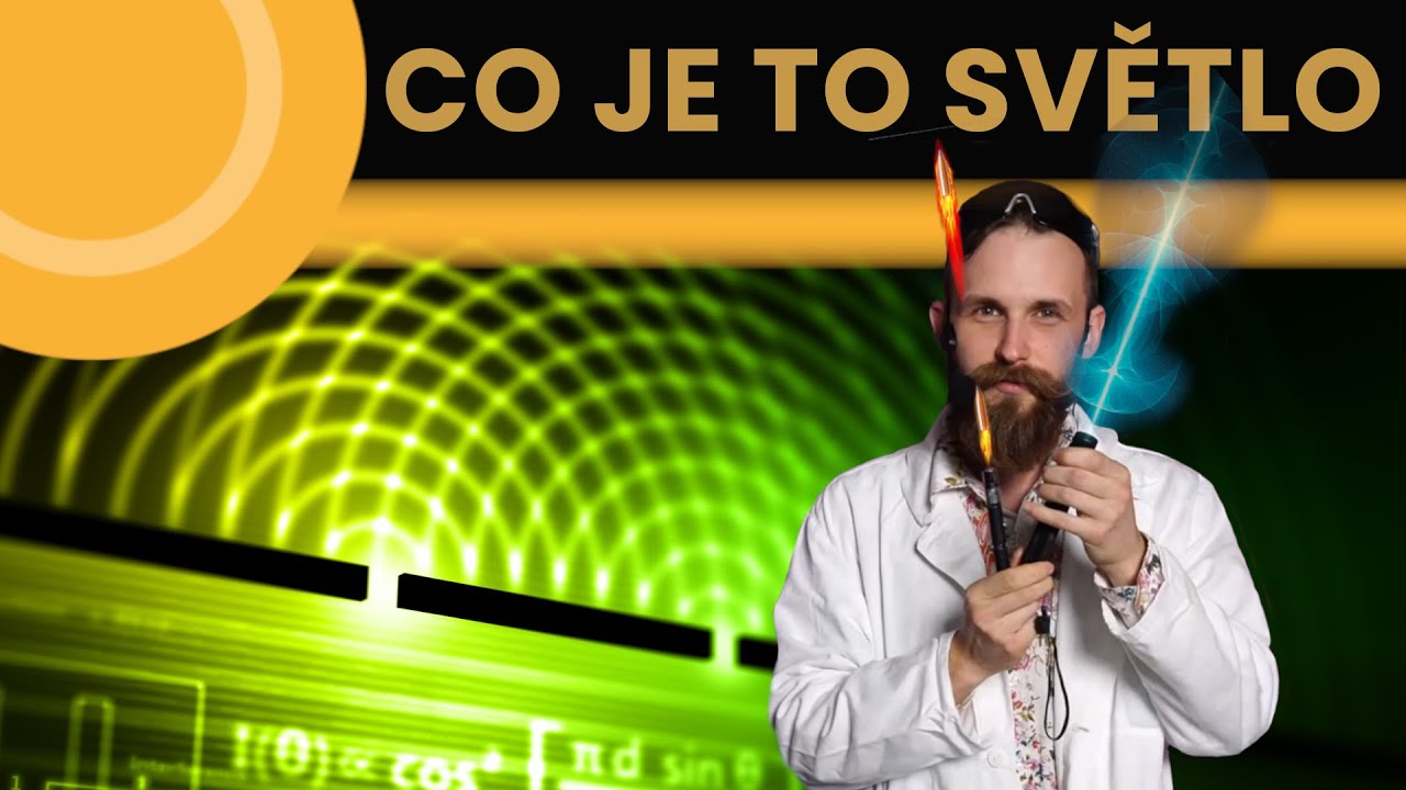 JAK&Aacute; JE FYZIK&Aacute;LN&Iacute; PODSTATA SVĚTLA? - Adam Blah&aacute;k