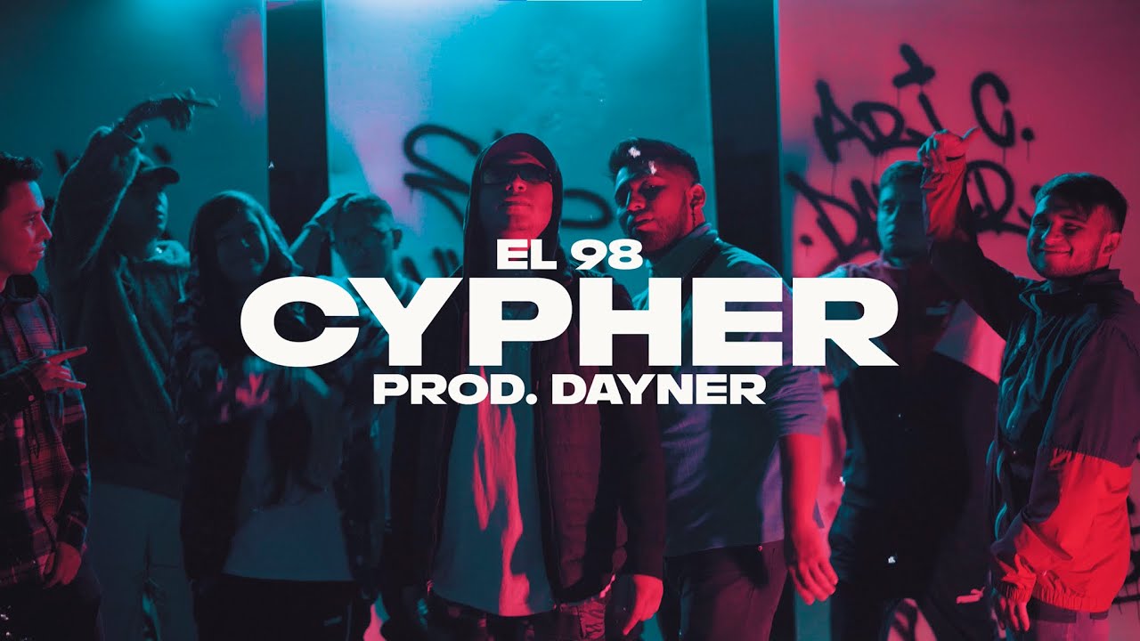 CYPHER EL 98 - Ari Carrillo, Potencia, Leva Mc, Drose, Eddy, Kory klk, Mutante Human, Zirck Saucedo