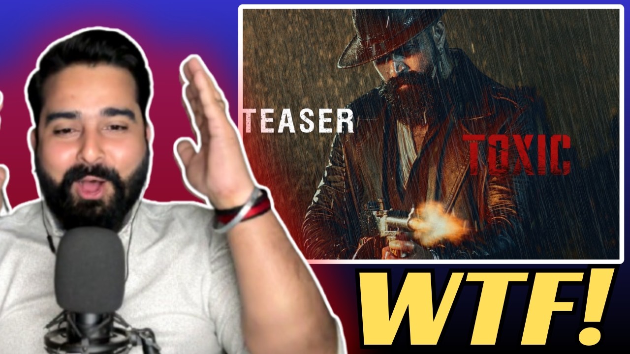 TOXIC Official Teaser Reaction and Review | Yash’s Darkest Role Ever? 😱🔥