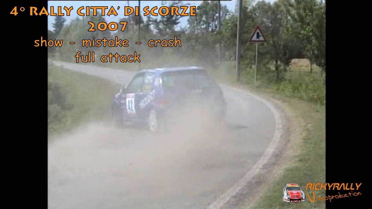 4&deg; RALLY CITTA' DI SCORZE' 2007 | show - mistake - crash - full attack
