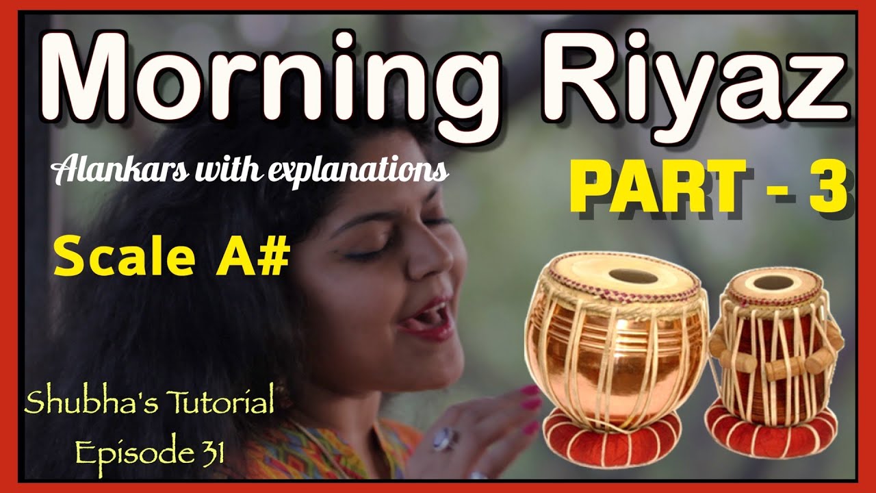 Tutorial 31 -  Morning Riyaz with Tabla - Part 3 | Shubha's Tutorial