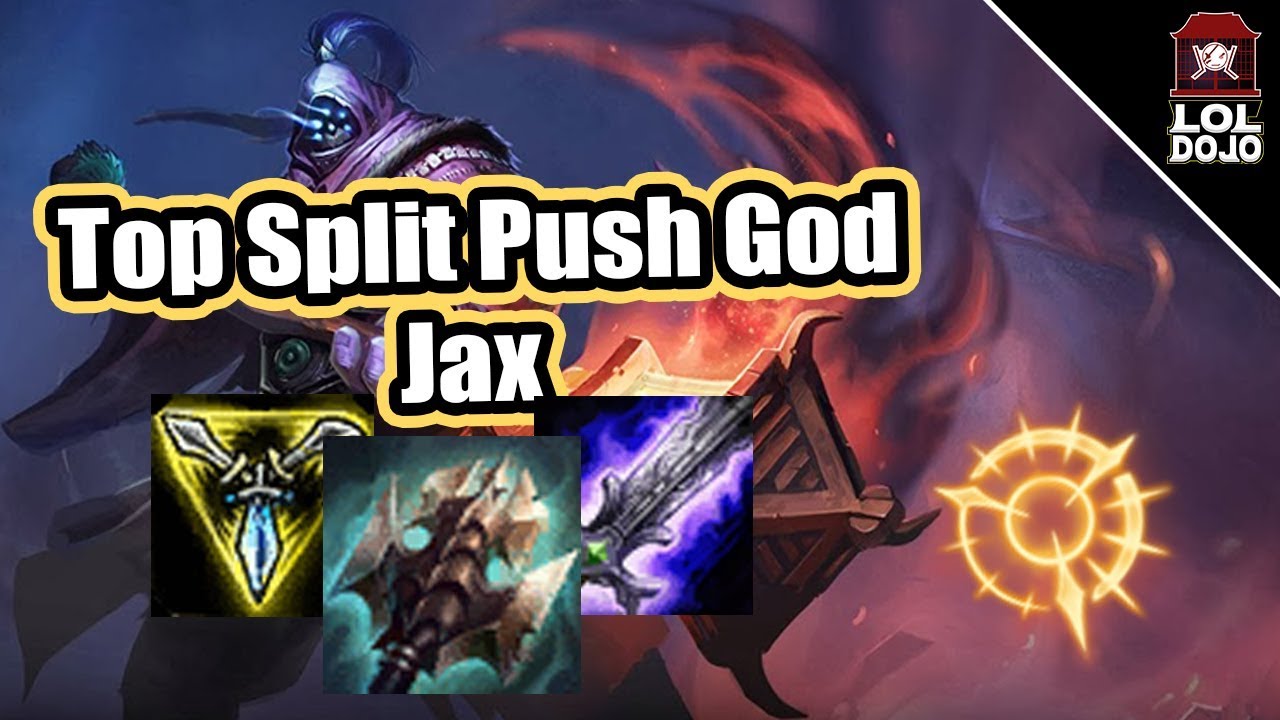 Split Push God jax top lane league of legends season 8  press the attack (  perfection )