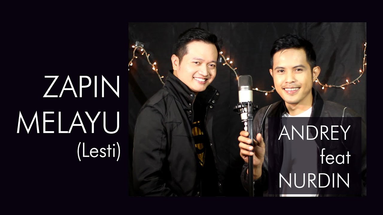 ZAPIN MELAYU (LESTI) - COVER BY ANDREY FEAT NURDIN