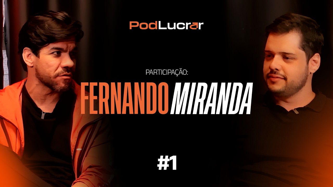 Como escalar uma agência de marketing de verdade | Fernando Miranda (V4) | Pod Lucrar #1