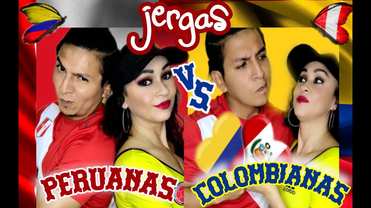 ASI SE HABLA EN PERU COSTUMBRES O JERGAS PERUANAS / PAREJA PERUANO COLOMBIANA