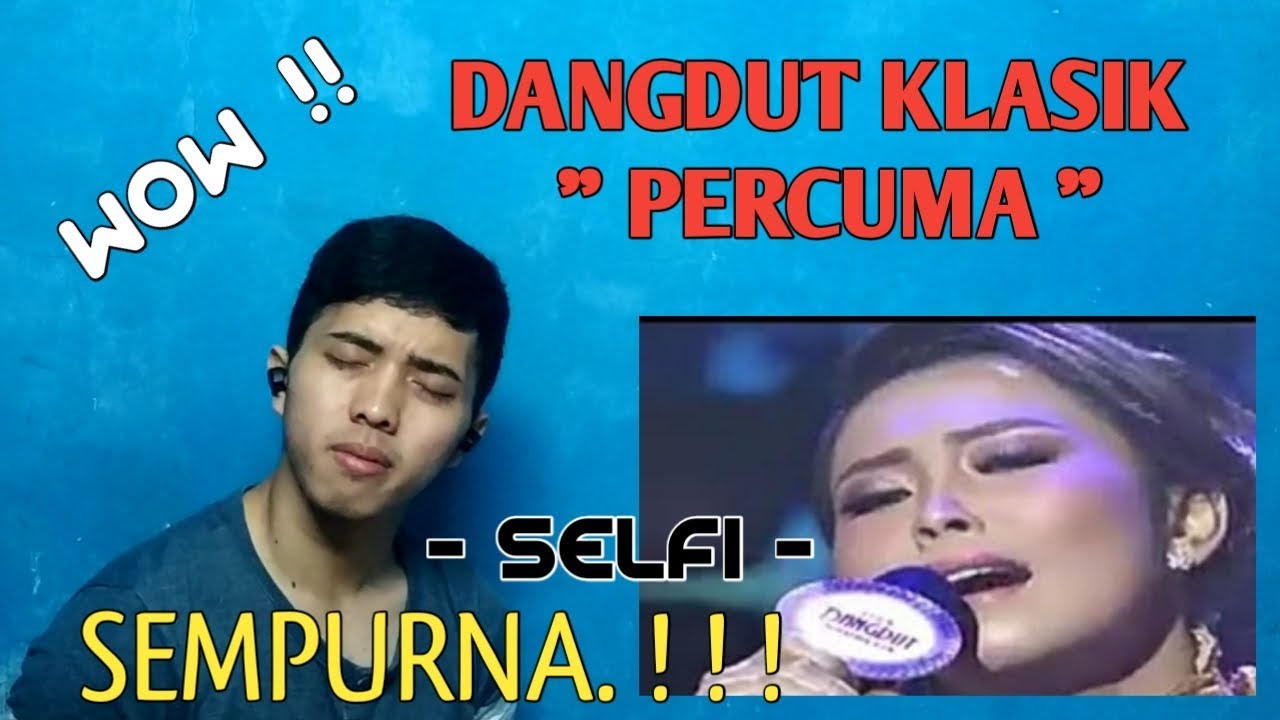 SELFI MEMBAWAKAN LAGU PERCUMA - LUAR BIASA SKILL NYA - REACTION