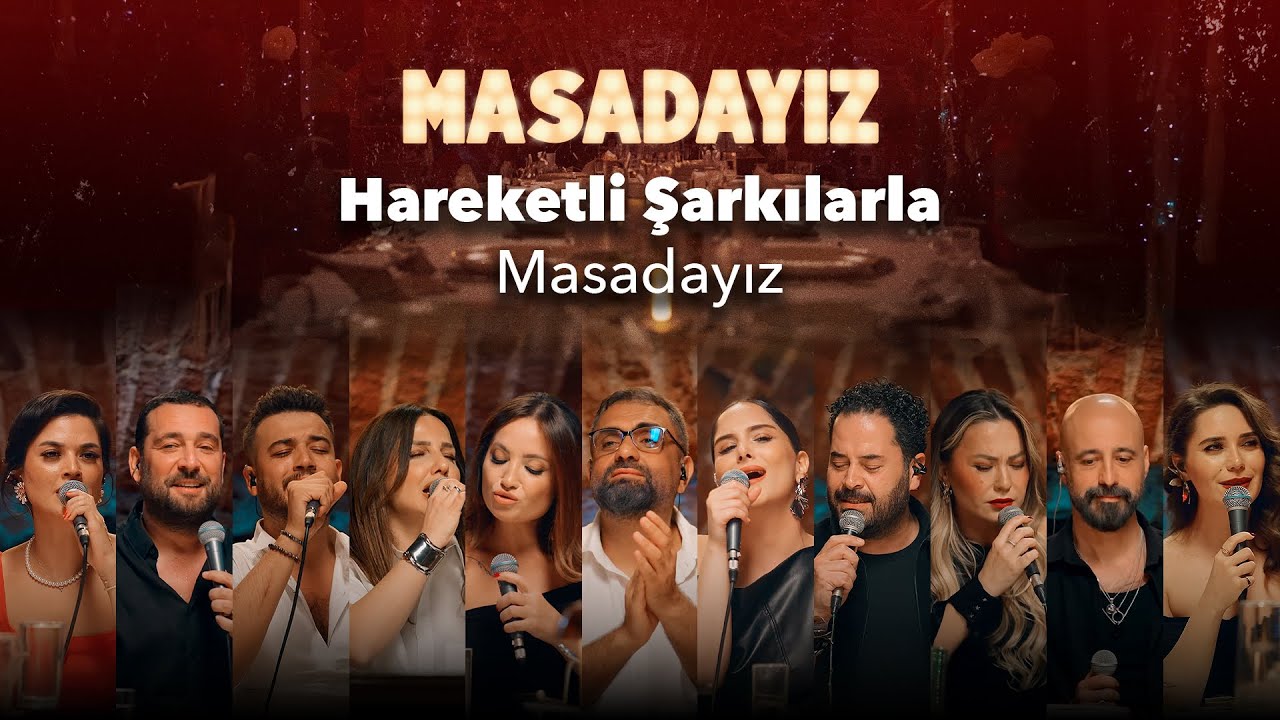 Hareketli Şarkılarla; Masadayız!