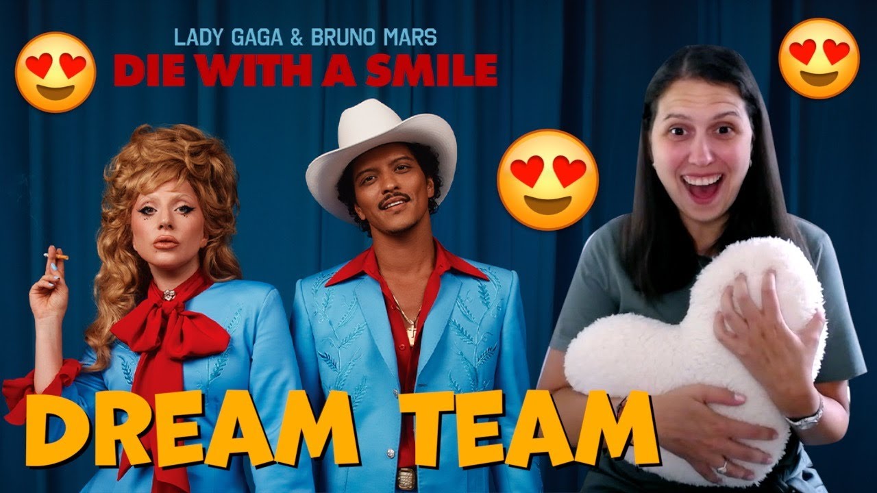 REACTION Lady Gaga & Bruno Mars - Die With A Smile (Official Music Video) | DREAM TEAM 🤩🤩❤️❤️👏🏻👏🏻