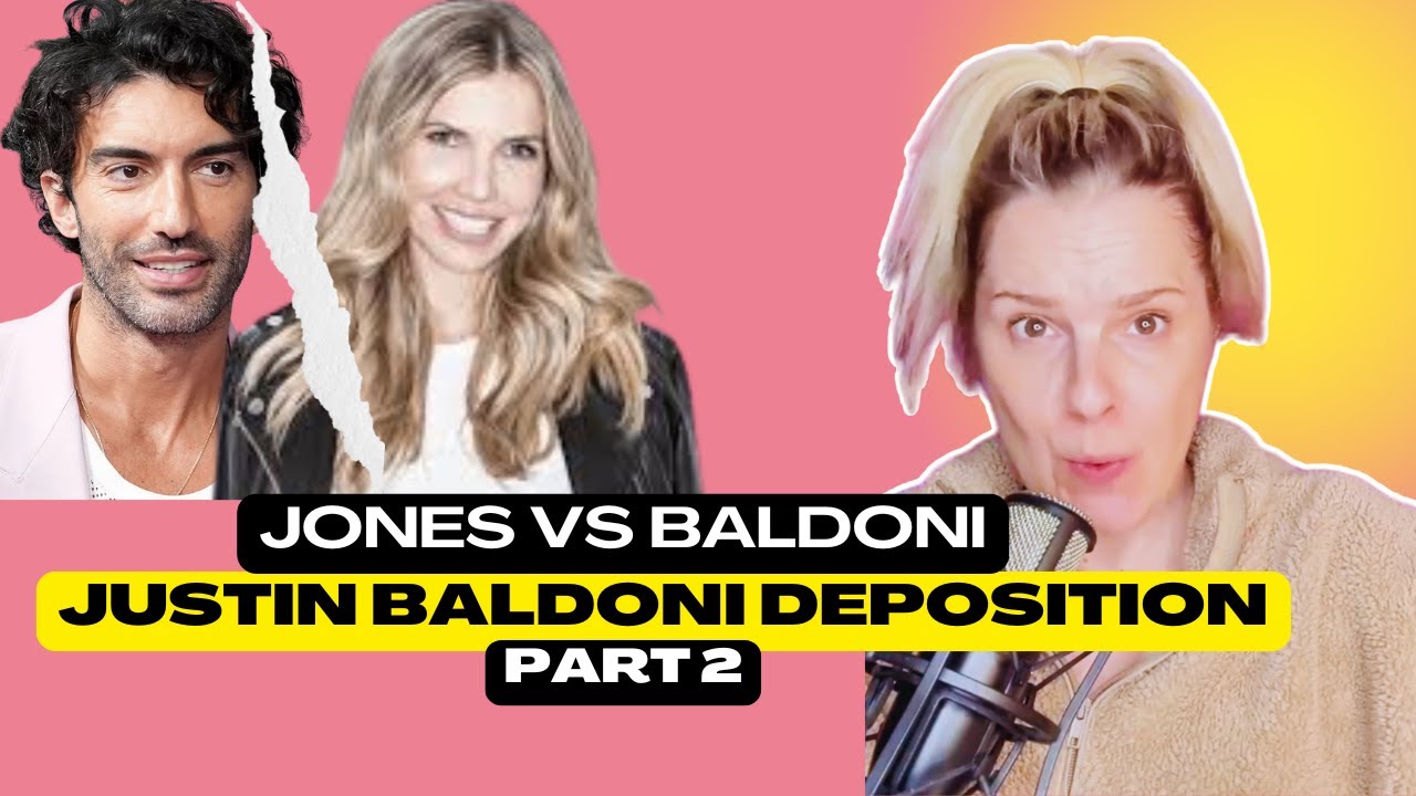 JONES VS BALDONI: JUSTIN BALDONI DEPOSITON PART 2