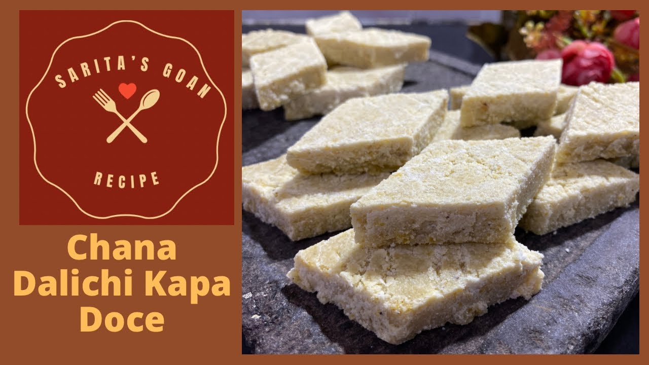 Chana Dalichi Kapa | Goan Chana Doce | Chana Dal Barfi | Saritas Goan Recipes