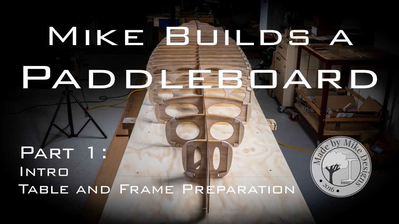 Mike Builds a Wood Paddleboard Part 1