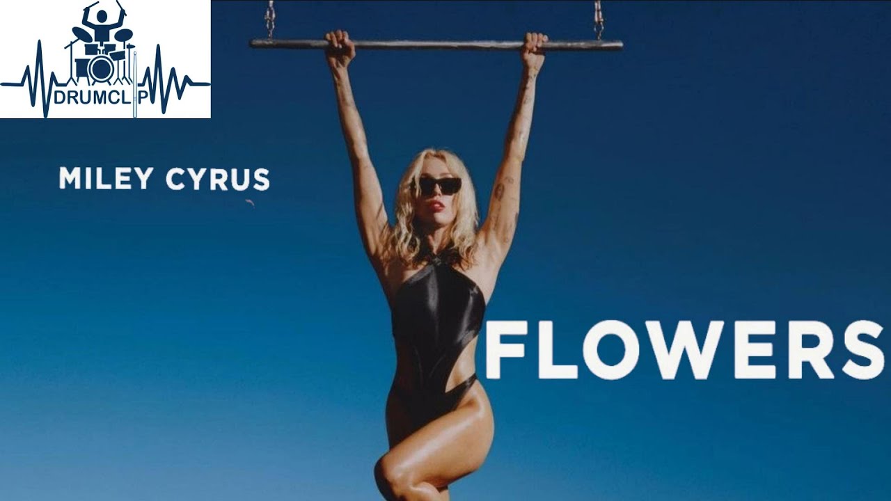 Miley Cyrus - Flowers (Drum Score)