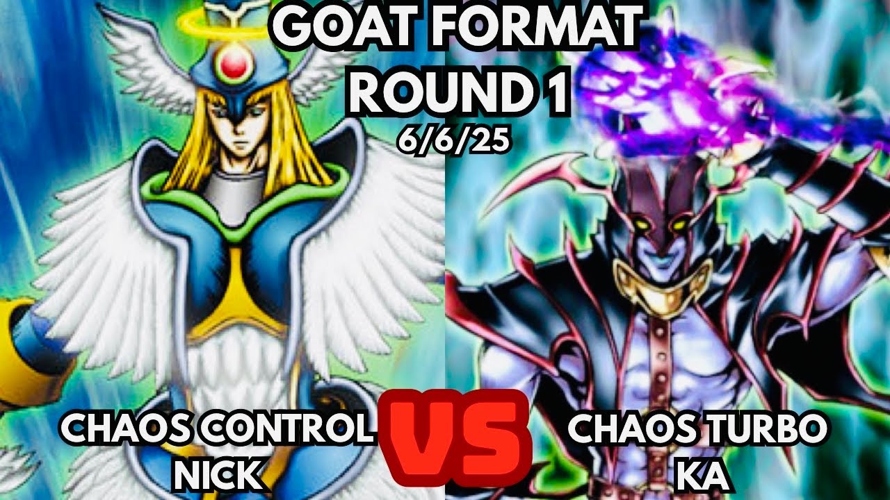 Yugioh GOAT Format Round 1: Chaos Control Vs Chaos Turbo!