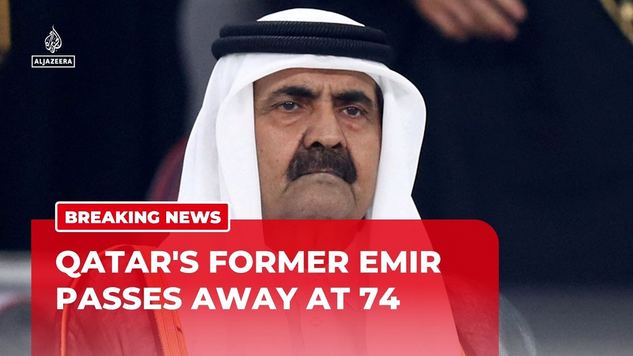 Qatar's Father Emir Sheikh Hamad bin Khalifa Al Thani dies at 74