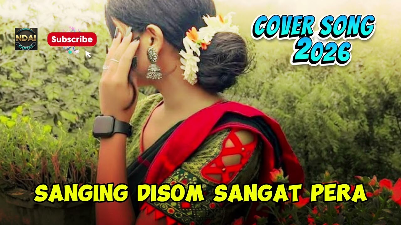 SANGING DISOM SANGAT PERA//🌱/NEWSANTHALICOVERSONG2026///🌱 #tranding # N D AI SANTAL
