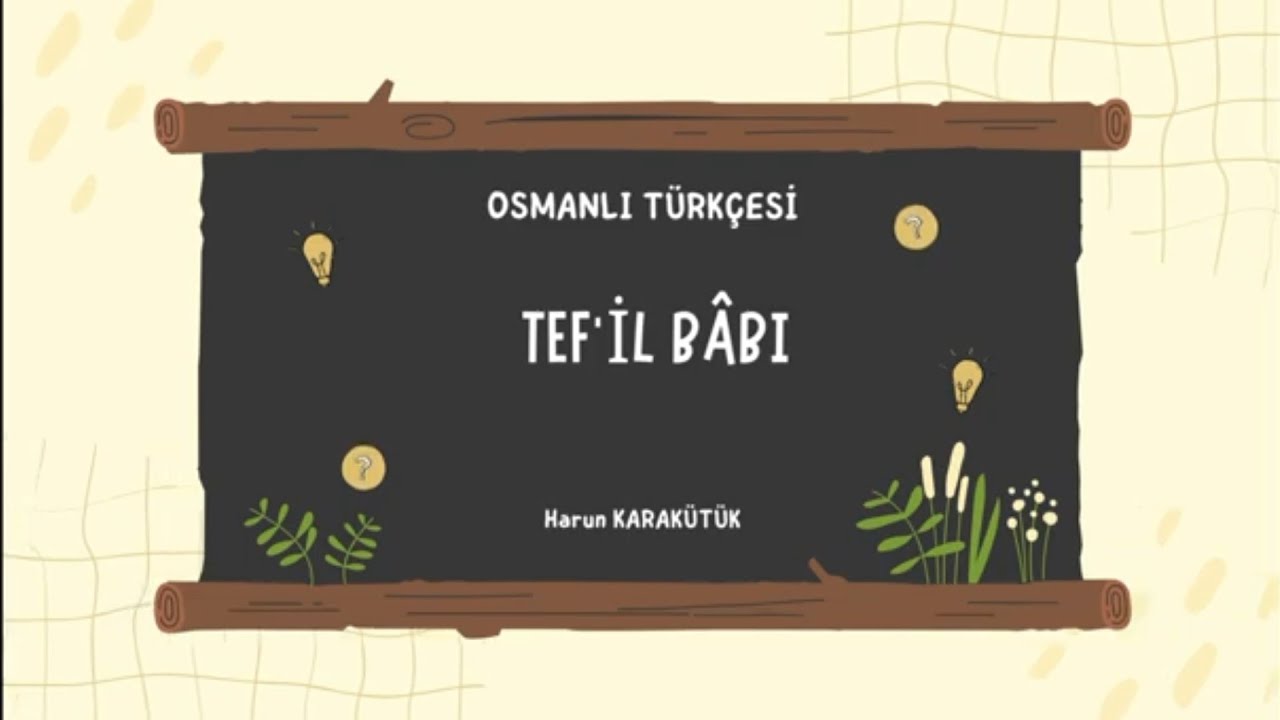 Tef'il Babı.(Masdarlar)