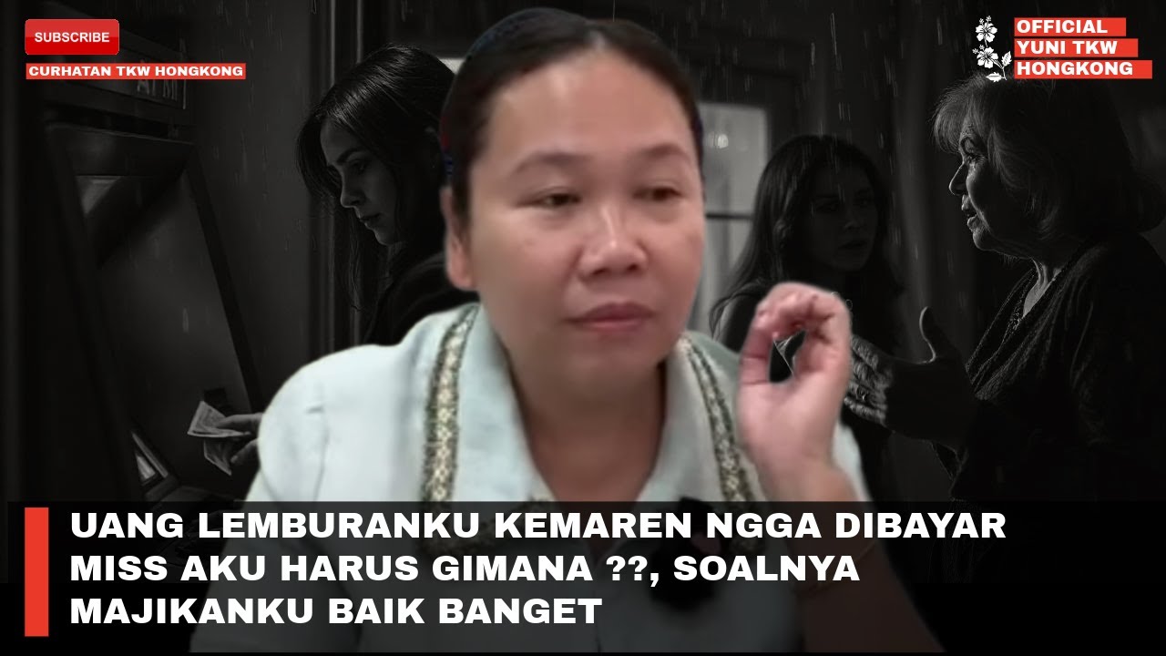 UANG LEMBURANKU KEMAREN NGGA DIBAYAR MISS AKU HARUS GIMANA ??, SOALNYA MAJIKANKU BAIK BANGET