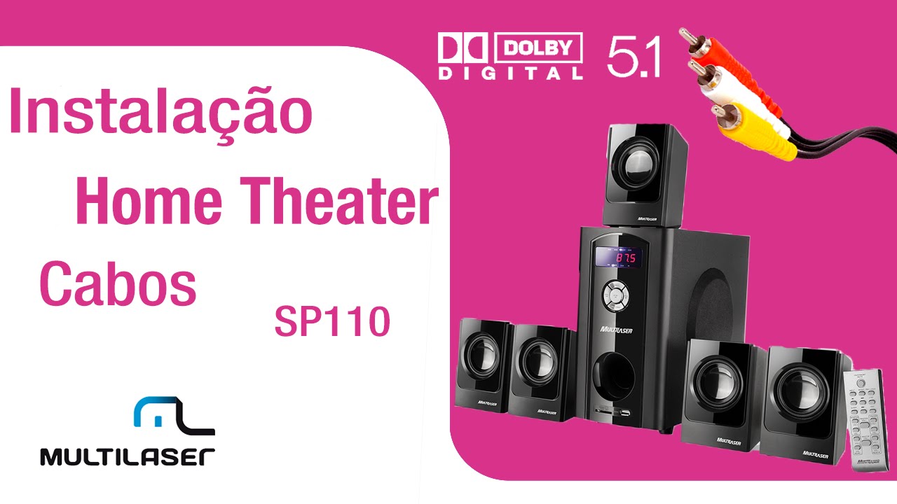 Como fazer a  instala&ccedil;&atilde;o do Home Theater Multilaser