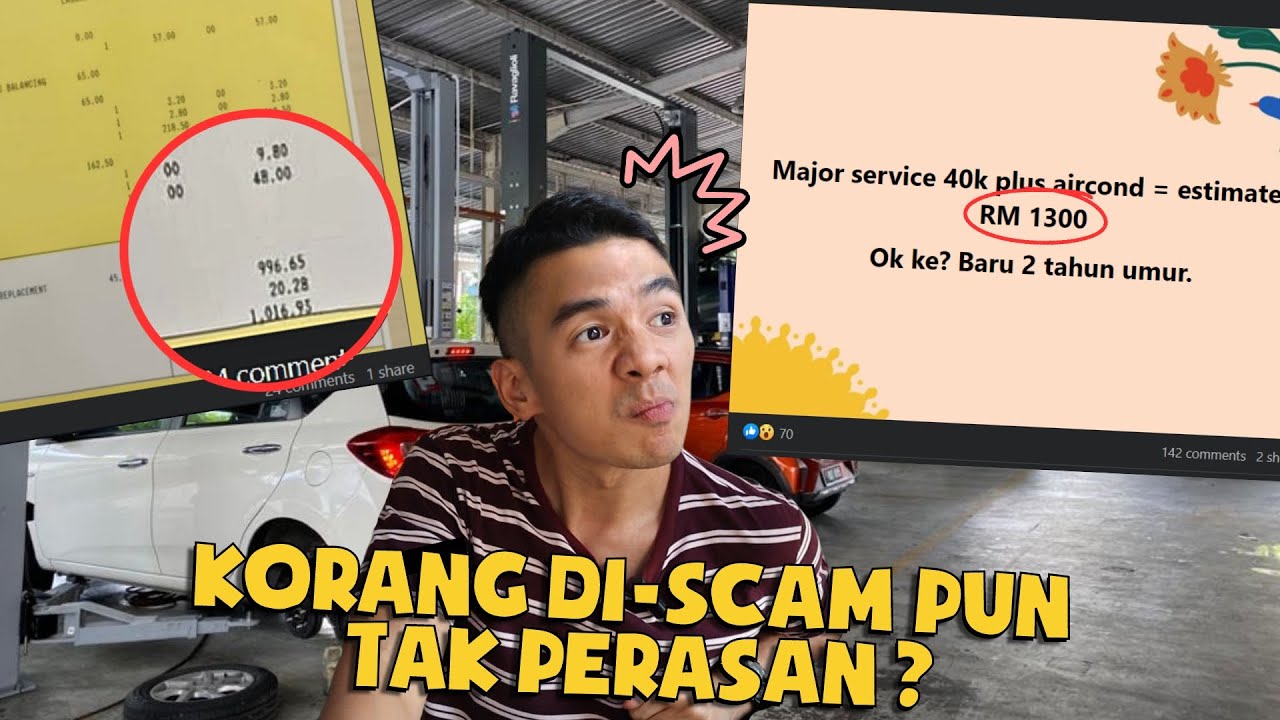 TAHUKAH TAKTIK KOTOR SERVIS CENTER KERETA SEDANG SCAM KORANG?