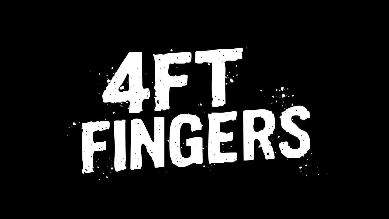 4ft Fingers  - Better Days