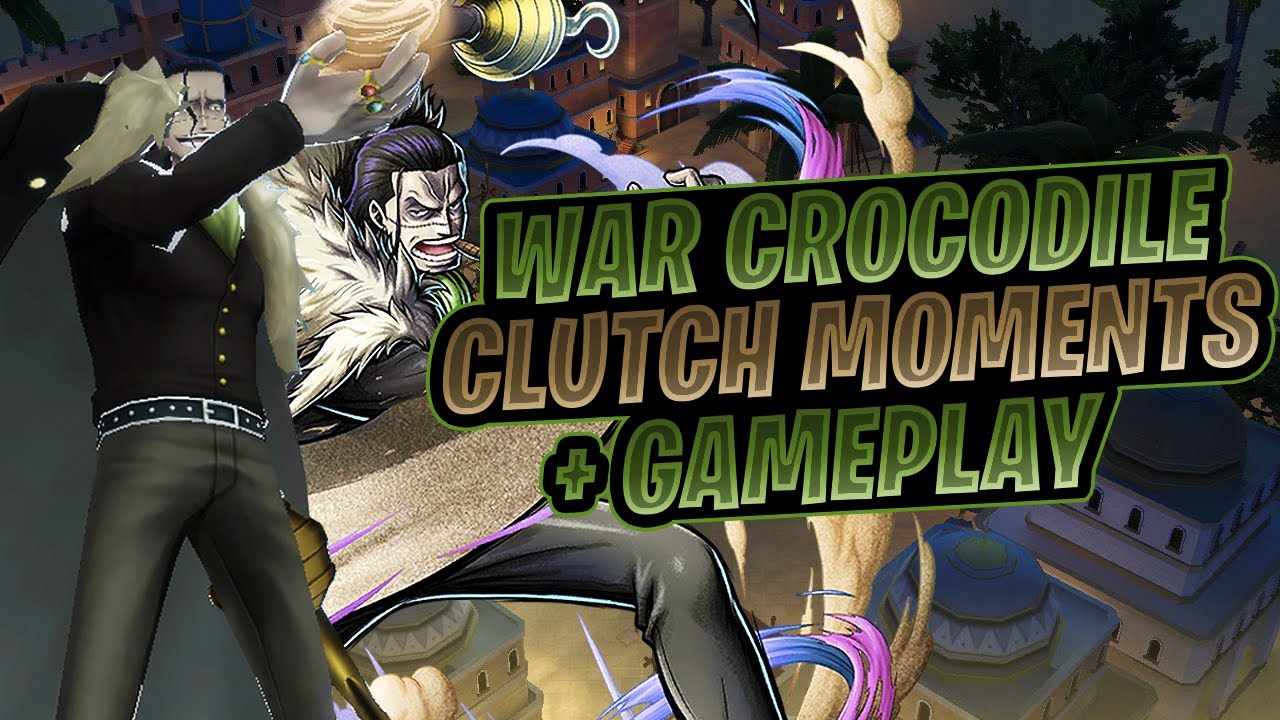 War Crocodile Clutch Moments + Gameplay | One Piece Bounty Rush