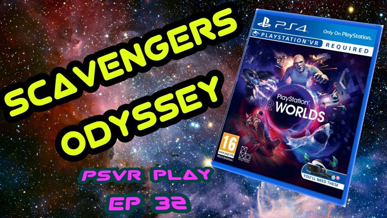 Scavengers Odyssey PSVR Play Ep 32