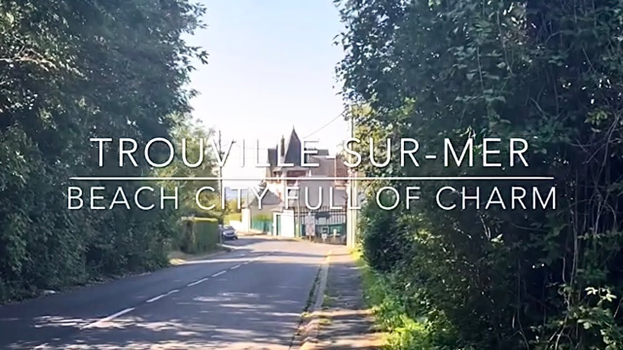 TROUVILLE-SUR-MER - BEACH CITY FULL OF CHARM