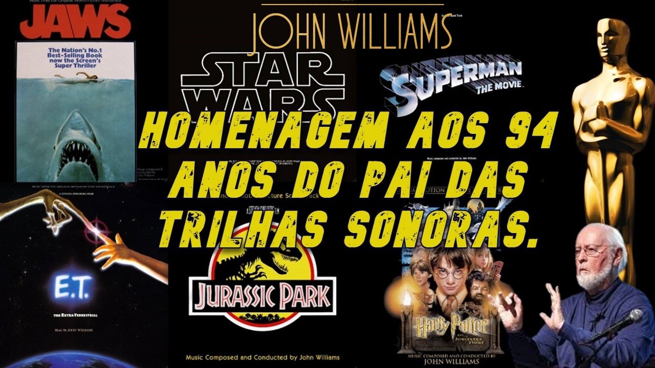 VÍDEO ESPECIAL EM HOMENAGEM A JOHN WILLIAMS, MAESTRO E COMPOSITOR QUE ESTÁ COMPLETANDO 94 ANOS!!