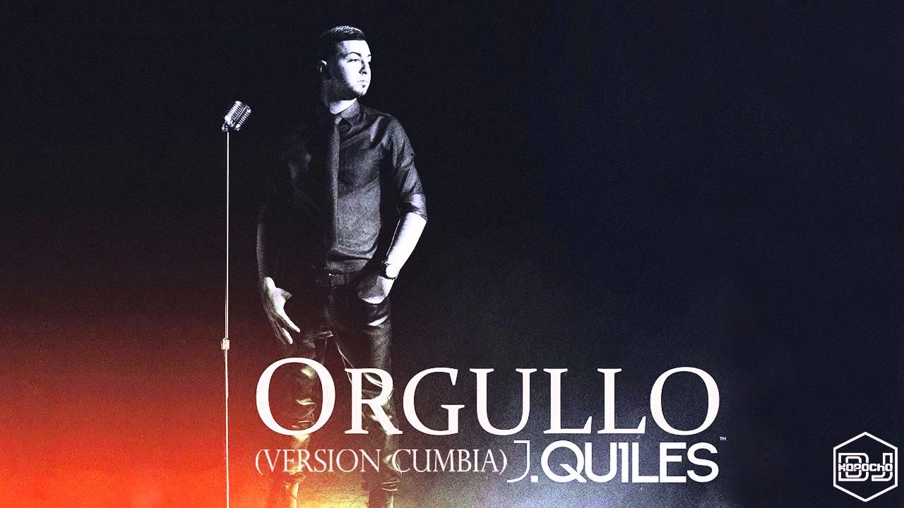 J Quiles - Orgullo (Version Cumbia) Dj Kapocha