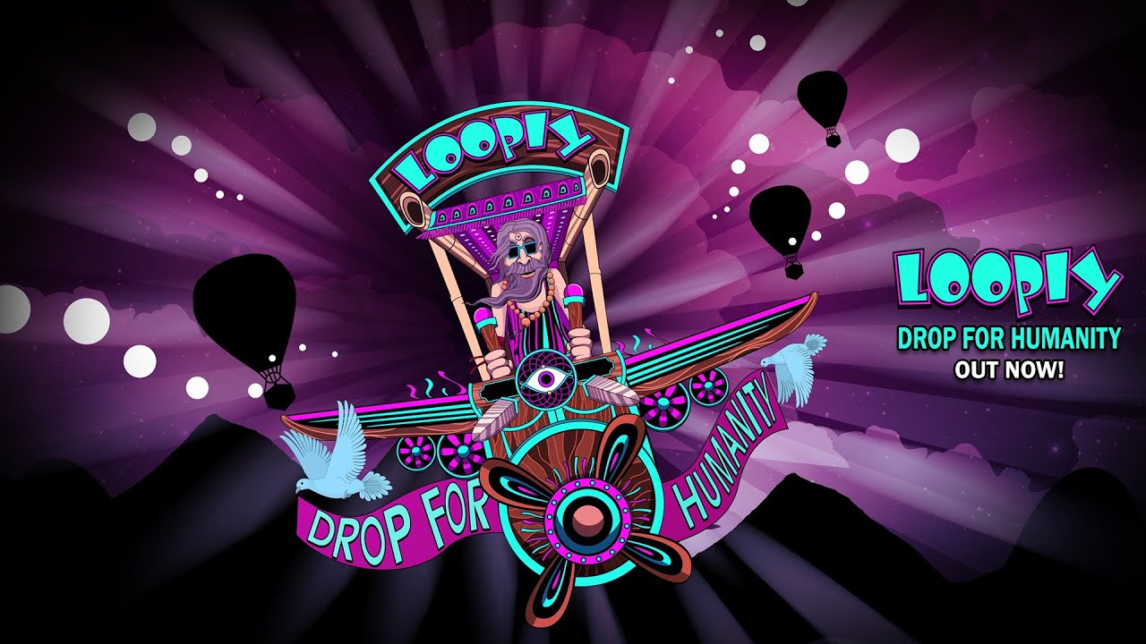 Looply - Drop For Humanity