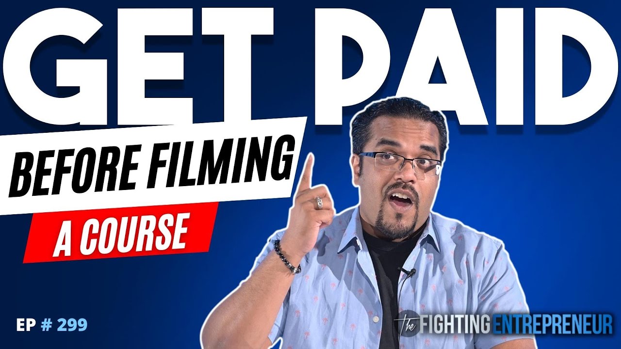 3 Strategies To Get Paid Before Filming A Course!