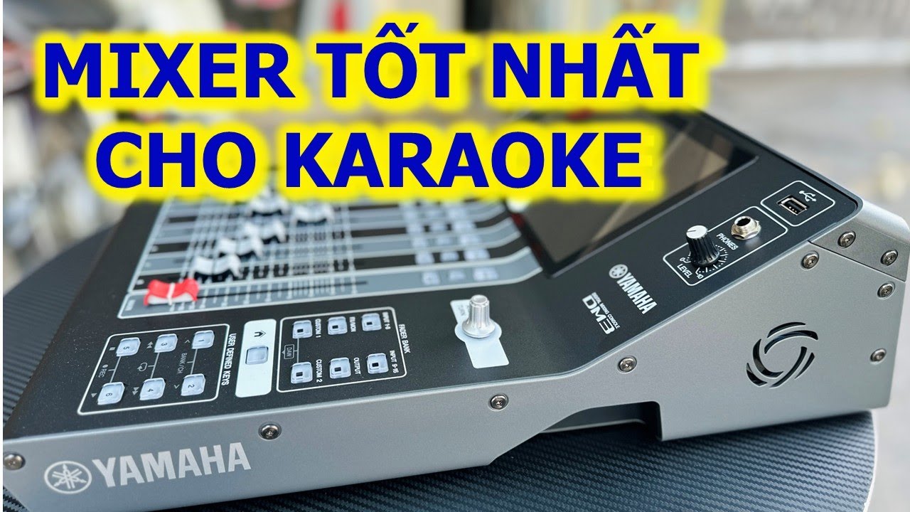 Yamaha DM3 - Mixer Karaoke phù hợp nhất