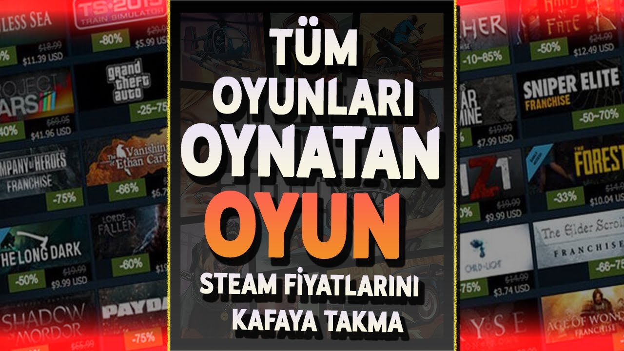 BİR OYUNDAN TÜM OYUNLARI OYNAMAK I Steam Fiyatlarını Kafaya Takma