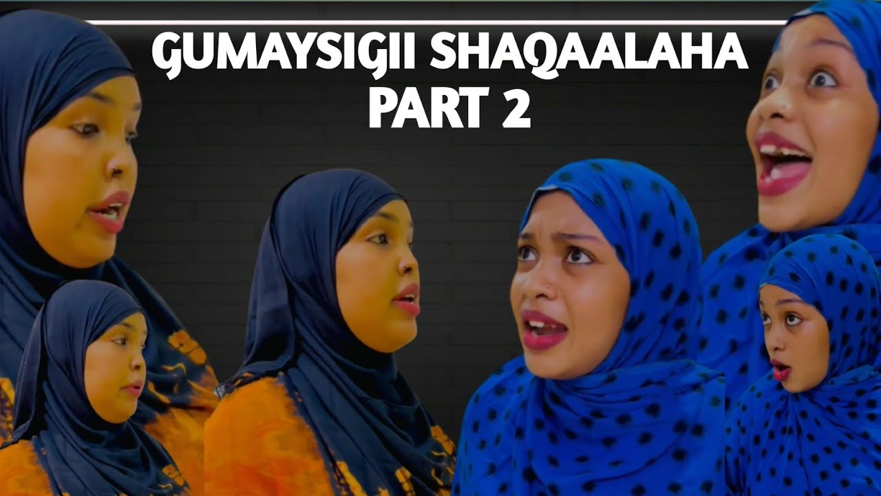 GUMAYSIGII SHAQAALAHA PART 2 || TAXANAHA RAMADAANTA ||