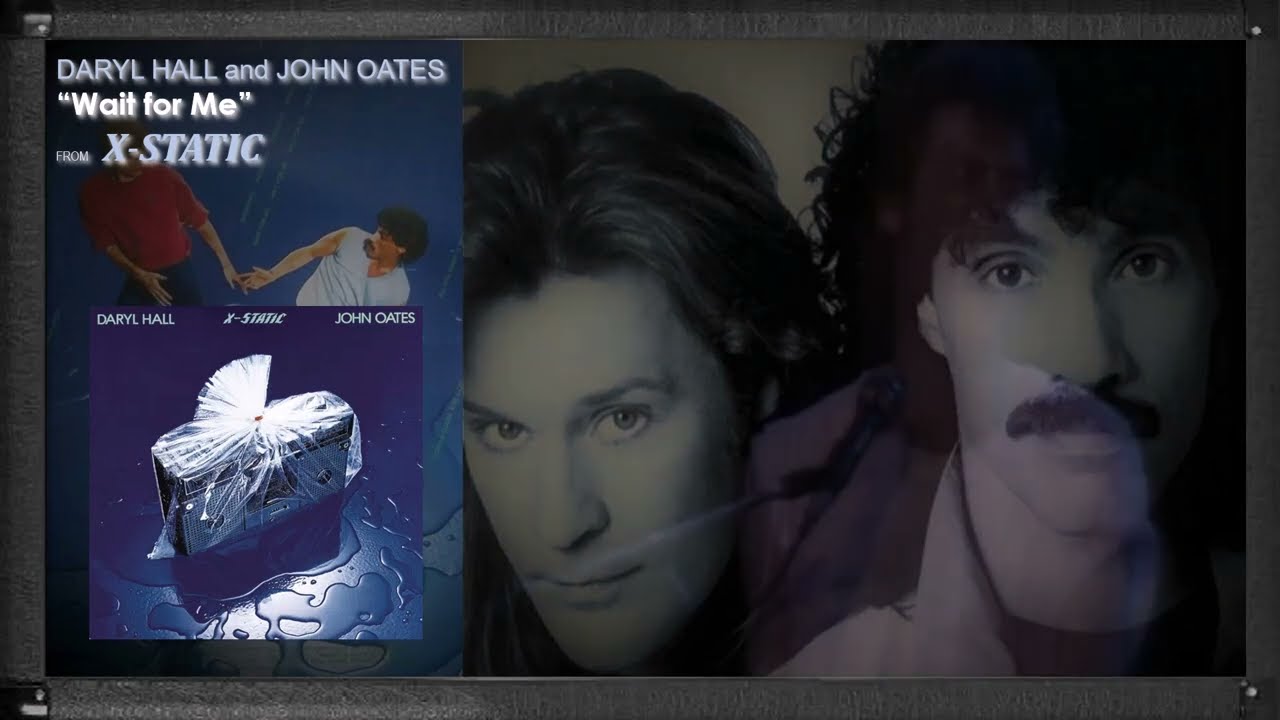 DARYL HALL and JOHN OATES - Wait for Me with Lyrics