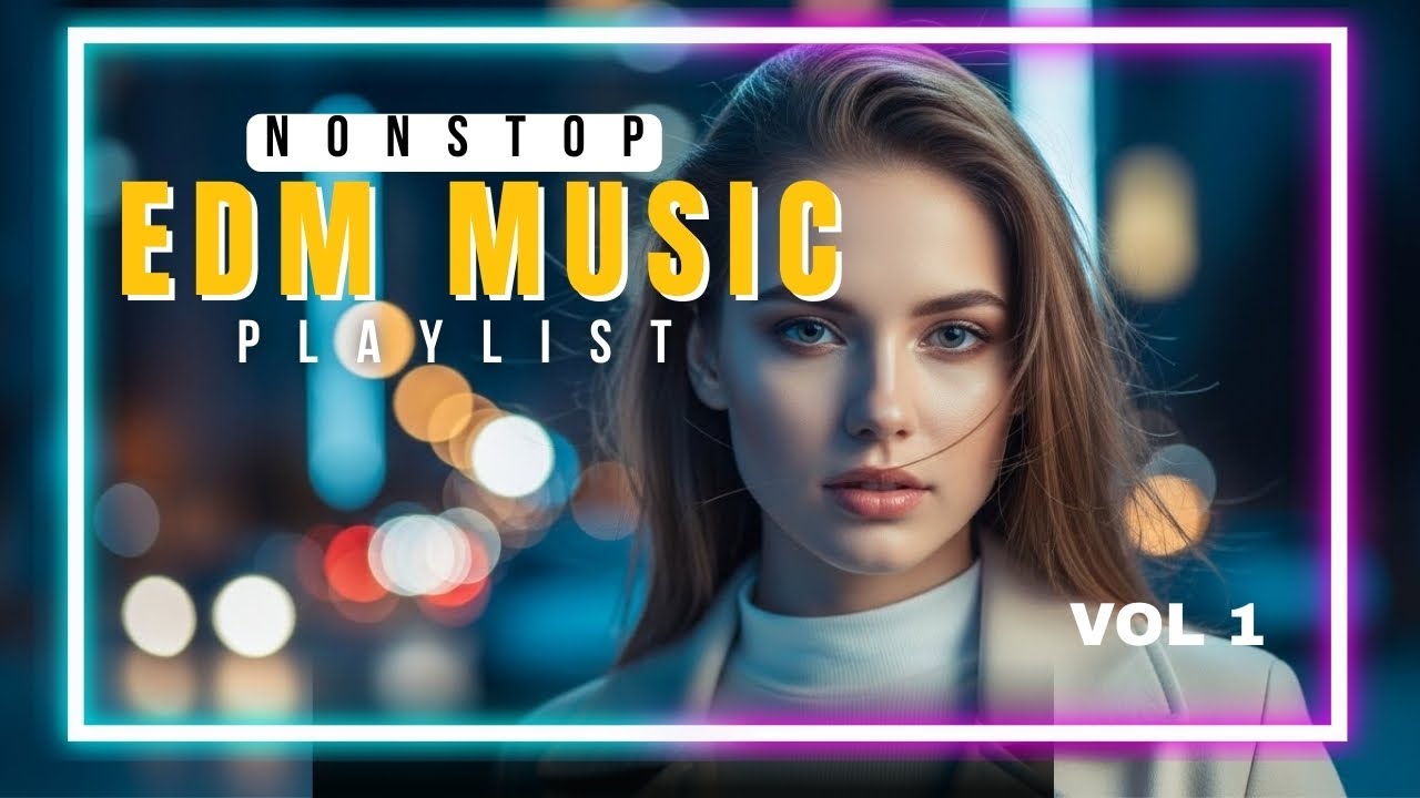 Non-Stop EDM Playlist 2026 – New Electronic Music & Future EDM Sounds