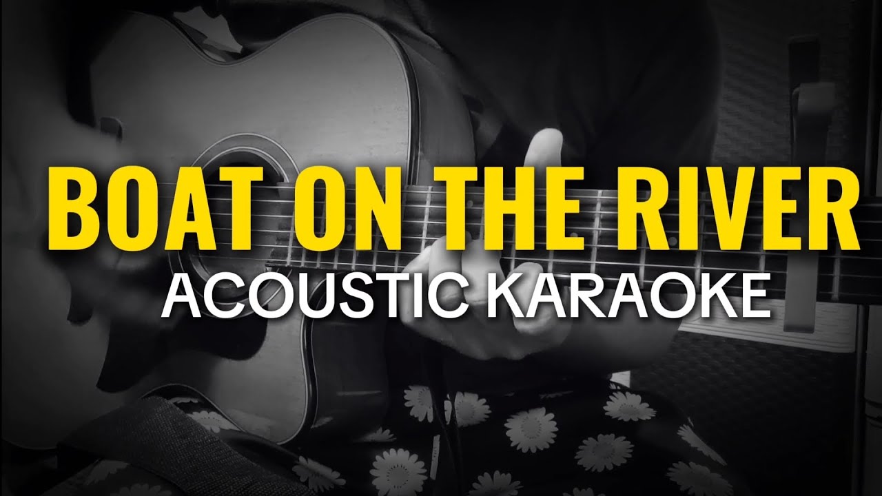 Boat on the River - STYX (Acoustic Karaoke)