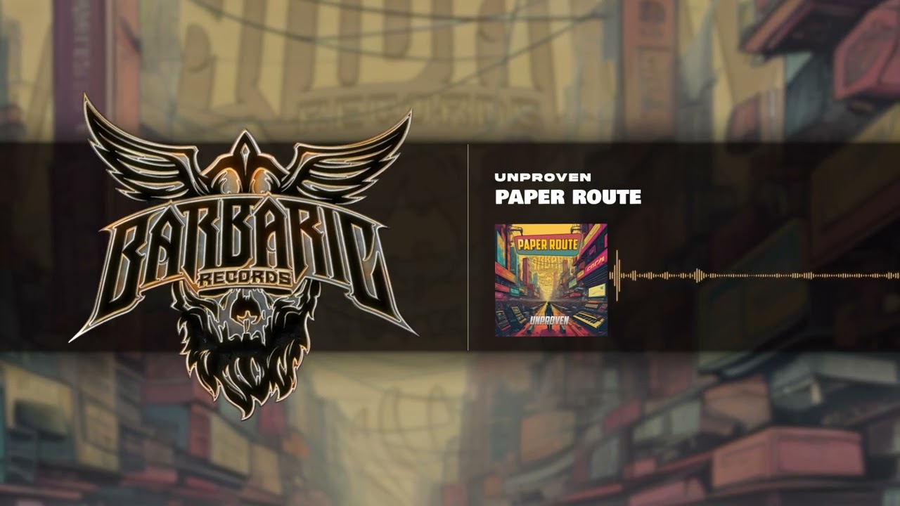 Unproven - Paper Route