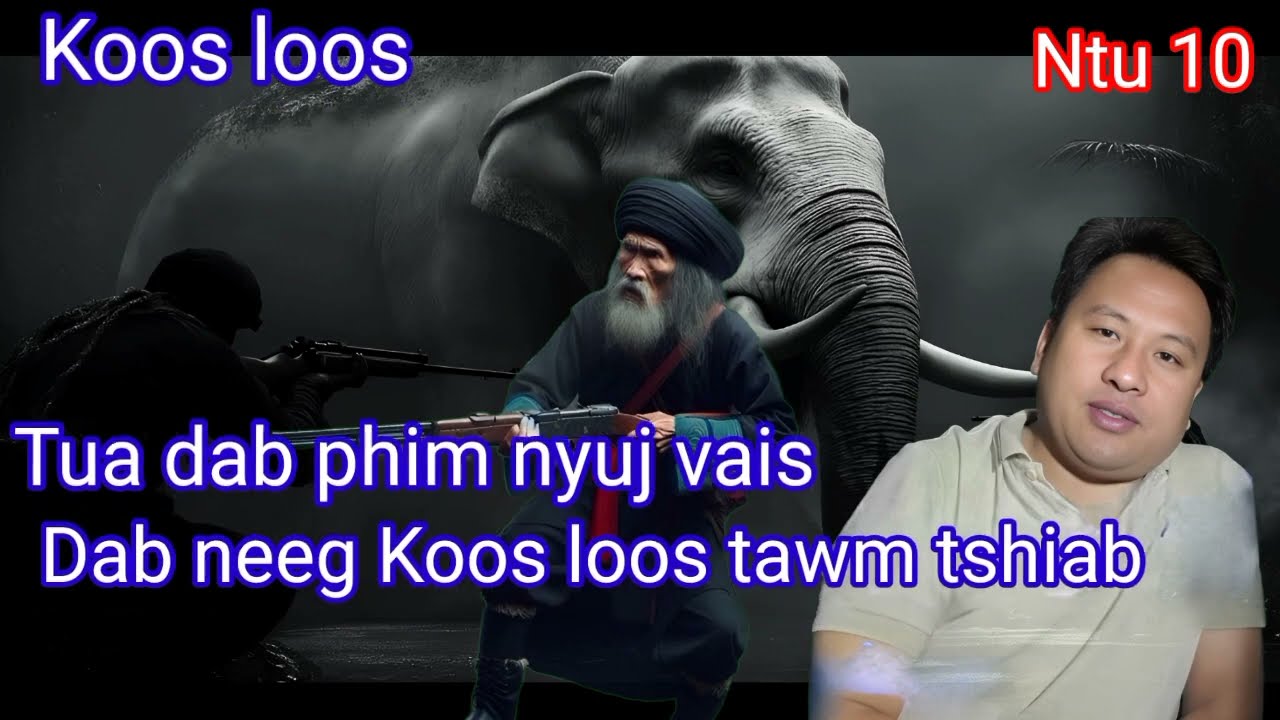 Koos loos dab neeg tawm tshiab Ntu 10