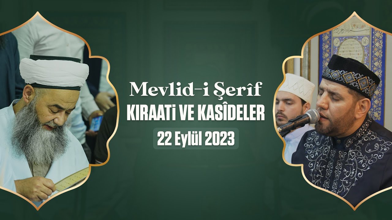 Mevlid-i Şerîf Kırâeti ve Kasîdeler Özel Meclisi | 2023