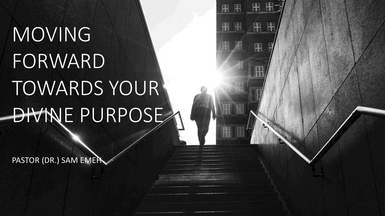 Sunday Service March 1st, 2026 Moving Forward Towards Your Divine Purpose by - Pastor Sam Emeh