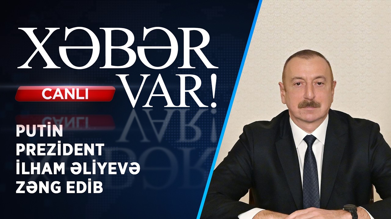 PUTİN PREZİDENT İLHAM ƏLİYEVƏ ZƏNG EDİB | XƏBƏR VAR! | FİZZƏ İSMAYILOVA İLƏ | CANLI |
