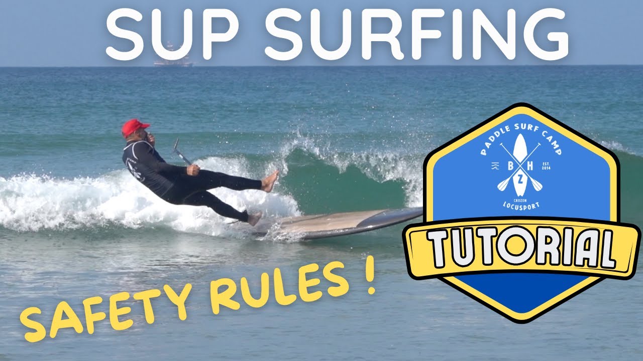 TUTO #1 – SUP Surfing : Essential Safety Rules 🏄‍♂️🌊