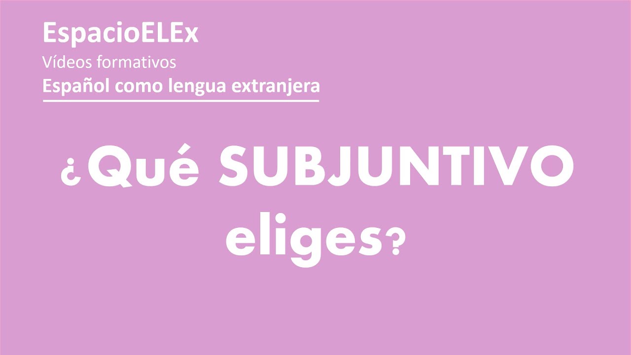 Subjuntivo: test de correspondencia de tiempos || Aprender espa&ntilde;ol